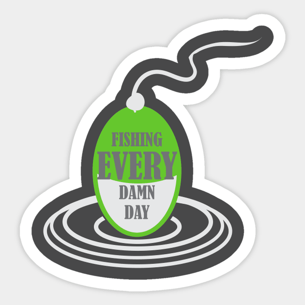 Fishing Every Damn Day Sticker by ugisdesign